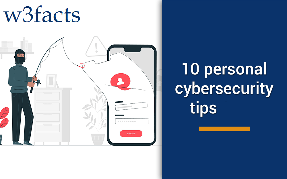 10 Personal Cyber Security Tips To Keep Your Data Safe